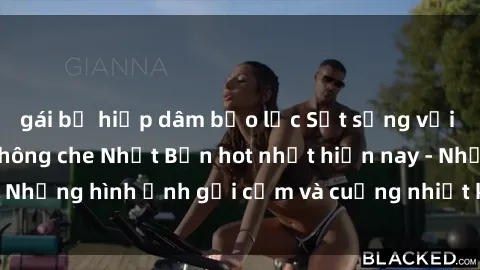 gái bị hiếp dâm bạo lực Sốt sắng với các bộ phim sex không che Nhật Bản hot nhất hiện nay - Những hình ảnh gợi cảm và cuồng nhiệt không thể bỏ lỡ!