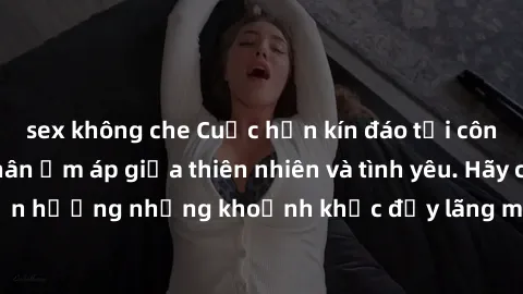 sex không che Cuộc hẹn kín đáo tại công viên: Lễ tình nhân ấm áp giữa thiên nhiên và tình yêu. Hãy cùng tận hưởng những khoảnh khắc đầy lãng mạn và đam mê ngay hôm nay!