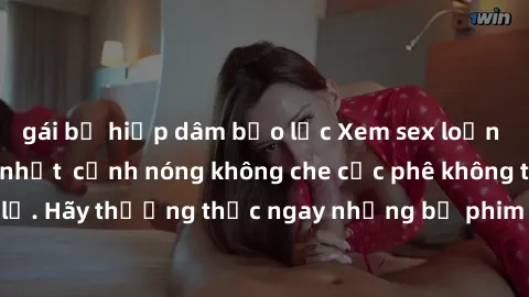 gái bị hiếp dâm bạo lực Xem sex loạn luân vietsub mới nhất  cảnh nóng không che cực phê không thể bỏ lỡ. Hãy thưởng thức ngay những bộ phim đỉnh cao đầy hấp dẫn này!