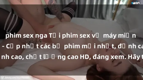 phim sex nga Tải phim sex về máy miễn phí và nhanh chóng - Cập nhật các bộ phim mới nhất, đỉnh cao, chất lượng cao HD, đáng xem. Hãy trải nghiệm ngay!
