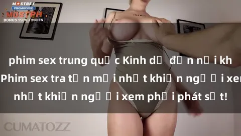 phim sex trung quốc Kinh dị đến nỗi không thể tin nổi: Phim sex tra tấn mới nhất khiến người xem phải phát sốt!