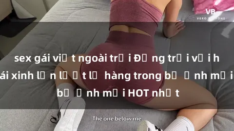 sex gái việt ngoài trời Động trời với hình ảnh gái xinh lần lượt lộ hàng trong bộ ảnh mới HOT nhất