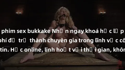 phim sex bukkake Nhận ngay khoá học lập trình Java miễn phí để trở thành chuyên gia trong lĩnh vực công nghệ thông tin. Học online, linh hoạt với thời gian, không giới hạn địa điểm. Đăng ký ngay!