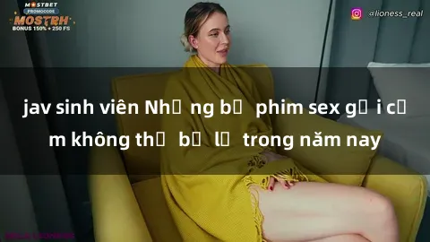 jav sinh viên Những bộ phim sex gợi cảm không thể bỏ lỡ trong năm nay