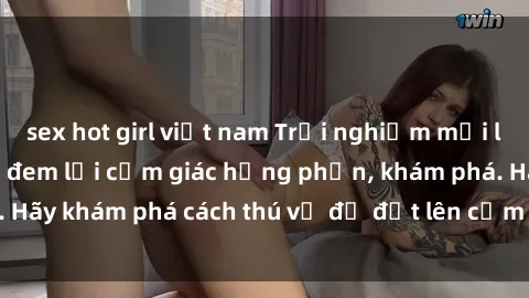 sex hot girl việt nam Trải nghiệm mới lạ: Sex trong xe hơi đem lại cảm giác hưng phấn, khám phá. Hãy khám phá cách thú vị để đốt lên cảm xúc trong cuộc tình!
