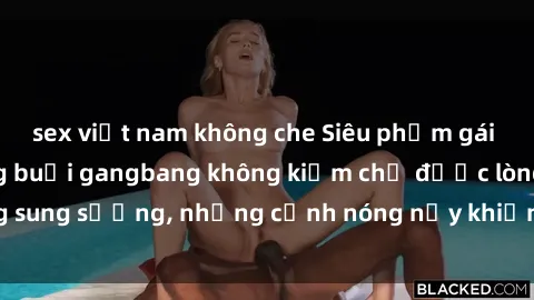 sex việt nam không che Siêu phẩm gái Việt tham gia trong buổi gangbang không kiềm chế được lòng sung sướng, những cảnh nóng nảy khiến ai cũng phải mãn nhãn