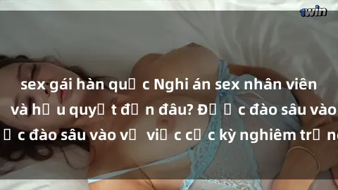 sex gái hàn quốc Nghi án sex nhân viên nhà hàng: Hậu quả và hậu quyết đến đâu? Được đào sâu vào vụ việc cực kỳ nghiêm trọng này.