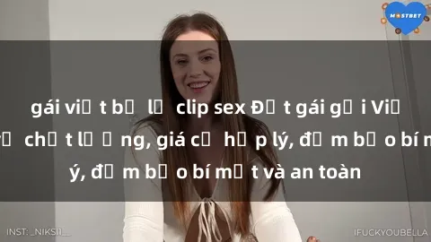 gái việt bị lộ clip sex Đặt gái gọi Việt Nam: Dịch vụ chất lượng, giá cả hợp lý, đảm bảo bí mật và an toàn