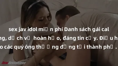 sex jav idol miễn phí Danh sách gái call girl vip chất lượng, dịch vụ hoàn hảo, đáng tin cậy. Điều hấp dẫn cho các quý ông thượng đẳng tại thành phố. Hãy nhấc máy và đặt lịch ngay!