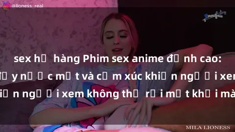 sex họ hàng Phim sex anime đỉnh cao: Những tác phẩm đầy nước mắt và cảm xúc khiến người xem không thể rời mắt khỏi màn hình