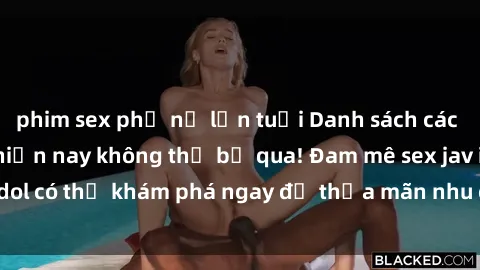 phim sex phụ nữ lớn tuổi Danh sách các idol JAV hot nhất hiện nay không thể bỏ qua! Đam mê sex jav idol có thể khám phá ngay để thỏa mãn nhu cầu giải trí của mình!